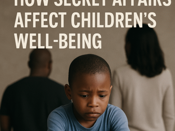 How Secret Affairs Affect Children’s Well-Being
