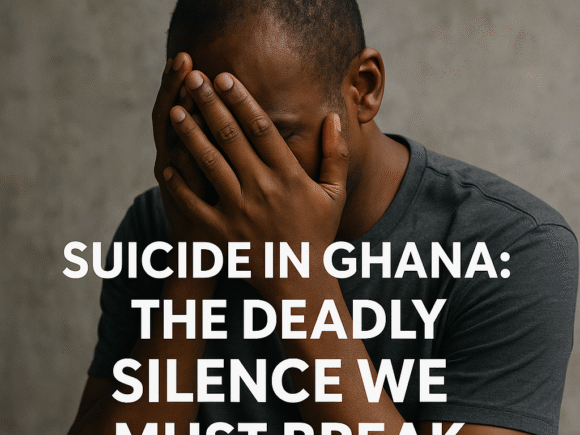 Suicide in Ghana: The Deadly Silence We Must Break