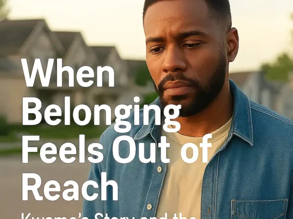 When Belonging Feels Out of Reach